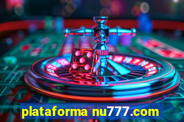 plataforma nu777.com